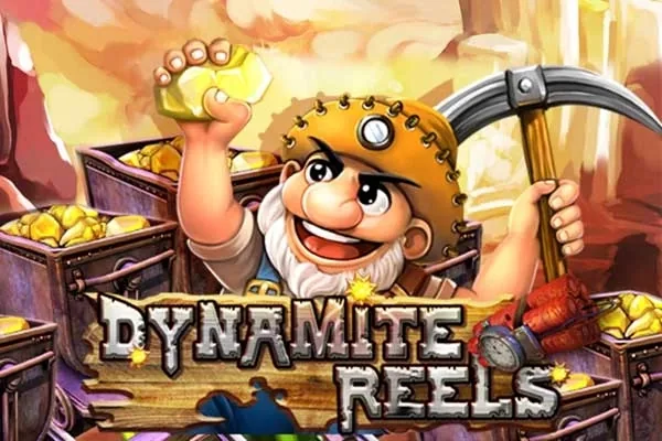 Dynamite Reels
